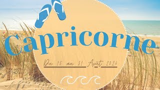 ♑ Capricorne ♑ du 15 au 31 Août 2024 😊 Vous SEREZ comblé de BONHEUR !! 💗☀️❗🌞