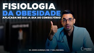 Tudo o que você precisa saber sobre a fisiologia da obesidade