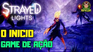 Strayed Lights | O INICIO | GAMEPLAY EM PT-BR