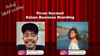 Podcast Dibalik Wedding #EPS5 | Peran Social Media Dalam Business Branding