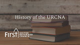 History of the URCNA - Part 6 of 6