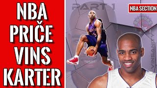 NBA priče - Vins Karter (Vince Carter story) 1. deo