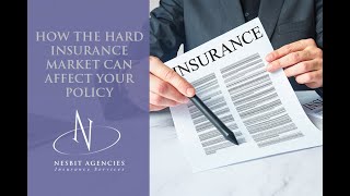 How This Hard Insurance Market Can Affect Your Policy and What You Can Do About It.