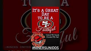 Everyday is a Good Day to be a 49er Faithful!  Let’s GOOOO Niners!!!