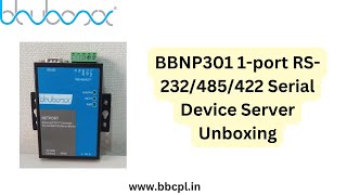 BBNP301 1-port RS-232/485/422 Serial Device Server Unboxing