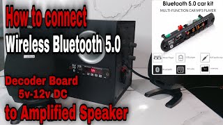 DIY Bluetooth Speaker | How to connect Wireless Bluetooth receiver 5.0 Mp3 | Decoder Board 5v to 12v