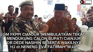 GM FKPPI Cianjur ,dukung DR Dede Nasihin, dr. Neneng Eva Fatimah,Calon Bupati wakil Bupati Cianjur