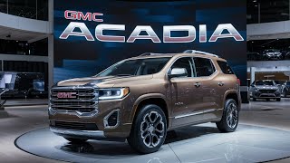 2025 GMC Acadia: The Modern SUV for Families and Adventurers