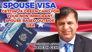 How to get a green card for your spouse living abroad as a US citizen - New York Immigration Lawyer