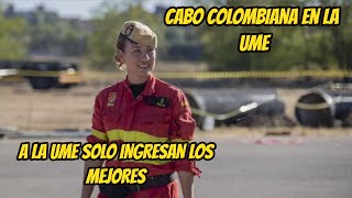 CABO COLOMBIANA EN LA UME ... A la UME solo ingresan los mejores