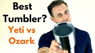 Ozark Trail vs Yeti vs RTIC  (30 oz Tumblers)