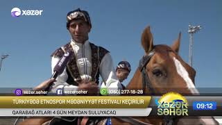 Türkiyədə etnospor mədəniyyət festivalı keçirilir.Qarabag Atlari Istanbulda