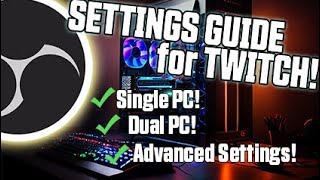 OBS Video Settings for Streaming on Twitch: A Complete Guide