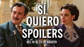 MARGARITA CONDENA SU DESTINO || SPOILERS del 19 al 23 de agosto