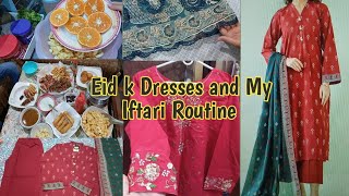 Eid K Dresses Stitch ho kr a gaye | How you can prepare your Iftari easily in time | Ramadan Routine