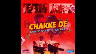 Suresh Iz Ace X Dayman - CHAKKE DE (Official Music Video)