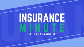 Insurance Minute EP. 1 ADA Lawsuits