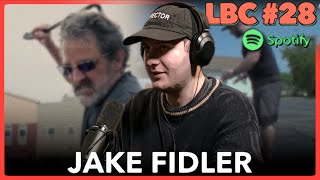 Jake Fidler | LBC #28