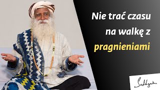 Chcieć więcej czyli jak radzić sobie z pragnieniami? | Sadhguru Polska