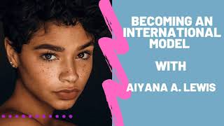 Self Made International Model Aiyana A Lewis Go for What is Yours