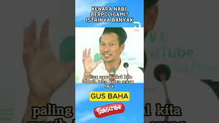 Gus Baha - Kenapa Para Nabi Berpoligami, Istrinya Banyak? #gusbaha #gusbahaterbaru #ngaji #viral