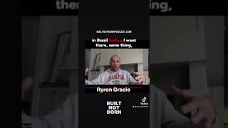 Built Not Born Podcast (#135) - Ryron Gracie Shares a Story About Training in Brazil with GM Helio