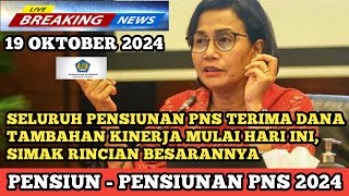 SELURUH PENSIUNAN PNS TERIMA DANA TAMBAHAN KINERJA MULAI HARI INI, SIMAK RINCIAN BESARANNYA