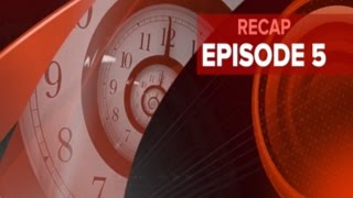 RECAP EPISODE 5