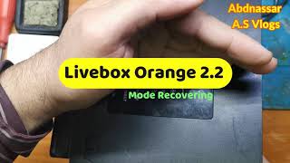 Le Mode Recovering Livebox Orange 2.2