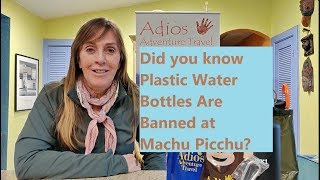 No Plastic Water Bottles at Machu Picchu