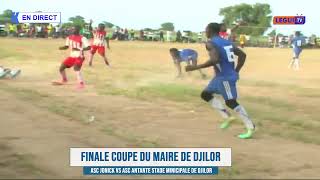 🔴EN DIRECT FINALE COUPE DU MAIRE DE DJILOR  ASC JONICK VS ASC ANTANTE STADE MINICIPALE DE DJILOR