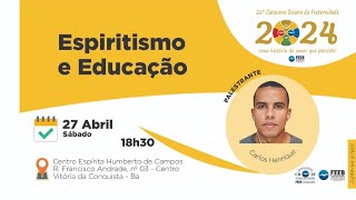 Espiritismo e Educação - Carlos Henrique (BA)