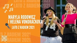 Maryla Rodowicz i Helena Vondráčkova - Lato z Radiem 2021 - koncert