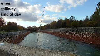 A two spillway kind of day