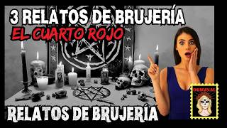 👉Historias de BRUJERÍAS💔El cuarto ROJO⎮Viviendo con el miedo - Relatos de Brujería