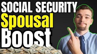 You may get a HIGHER Social Security benefit than you think! | Spousal Benefit Boost