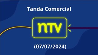 Tanda Comercial NTV Chile (07 de Julio del 2024)