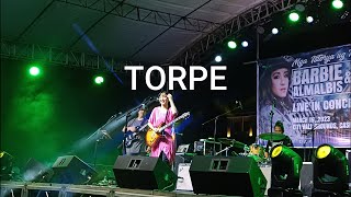 Torpe - Barbie Almalbis (Live at Malaybalay) 2023