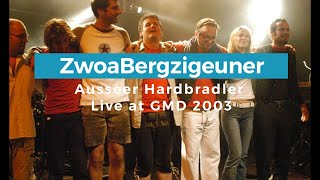 Ausseer Hardbradler "Zwoa Bergzigeuner" Live