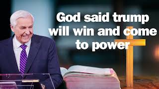 God said trump will win and come to power   David Jeremiah ! 2024