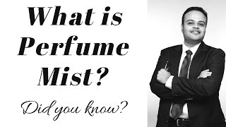 PERFUME MISTS - Here's what you need to know!