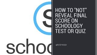 Schoology Test or Quiz - How to NOT reveal Scores to Students