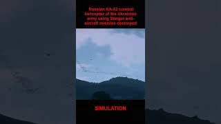 Russian KA 52 combat helicopter of the Ukrainian army using Stinger anti aircraft missiles destroye