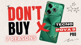 Don't Buy The Tecno Pova 9 Pro Before Watching This Video | 7 Reasons Not To Buy It ❌❌