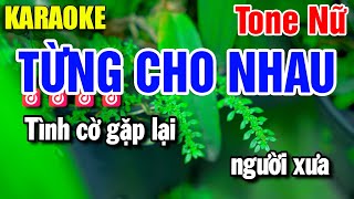 Karaoke Từng Cho Nhau Nhạc Sống Tone Nữ | Beat Yến Như