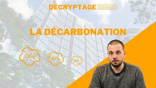 La décarbonation de l'immobilier : Tout comprendre en 5 minutes #DecryptageImmo