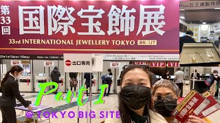 🇯🇵33rd INTERNATIONAL JEWELRY TOKYO PART I (The biggest Jewelry Exhibition of Japan) Jan 12-15,2022