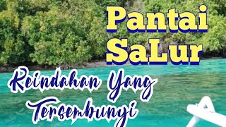 Pantai SaLur | Keindahan yang tersembunyi