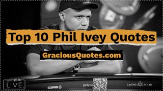 Top 10 Phil Ivey Quotes - Gracious Quotes