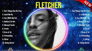 Top 10 songs FLETCHER 2024 ~ Best FLETCHER playlist 2024